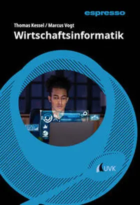 Kessel / Vogt |  Wirtschaftsinformatik | Buch |  Sack Fachmedien