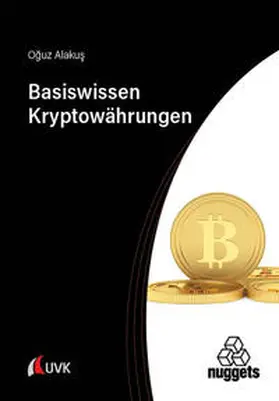 Alakus / Alakus / Alakus¸ |  Basiswissen Kryptowährungen | Buch |  Sack Fachmedien