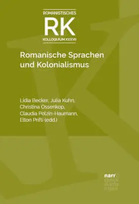 Becker / Kuhn / Ossenkop |  Romanische Sprachen und Kolonialismus | Buch |  Sack Fachmedien