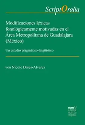Drees-Alvarez |  Modificaciones léxicas fonológicamente motivadas en el Área Metropolitana de Guadalajara (México) | eBook | Sack Fachmedien