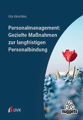 Kirschten |  Personalmanagement: Gezielte Maßnahmen zur langfristigen Personalbindung | Buch |  Sack Fachmedien