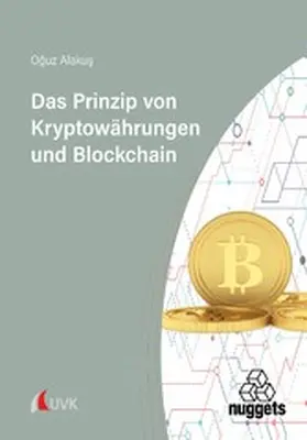 Alakus |  Das Prinzip von Kryptowährungen und Blockchain | eBook | Sack Fachmedien