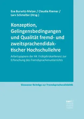 Burwitz-Melzer / Riemer / Schmelter | Konzeption, Gelingensbedingungen und Qualität fremd- und zweitsprachendidaktischer Hochschullehre | Buch | 978-3-381-12291-2 | sack.de