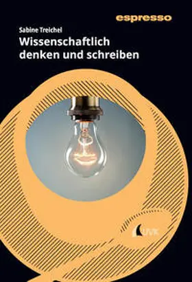 Treichel |  Wissenschaftlich denken und schreiben | Buch |  Sack Fachmedien