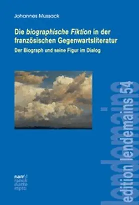 Mussack |  Die biographische Fiktion in der französischen Gegenwartsliteratur | eBook | Sack Fachmedien