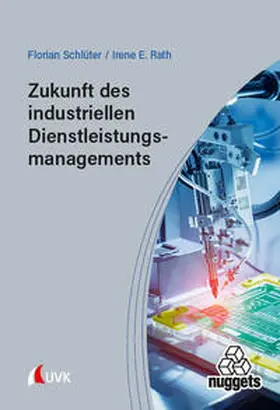 Schlüter / Rath |  Zukunft des industriellen Dienstleistungsmanagements | Buch |  Sack Fachmedien
