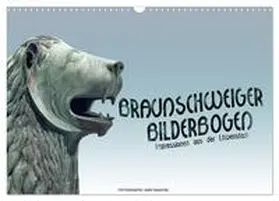CALVENDO / Haafke |  Braunschweiger Bilderbogen (Wandkalender 2025 DIN A3 quer), CALVENDO Monatskalender | Sonstiges |  Sack Fachmedien