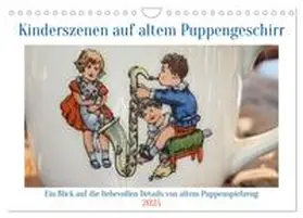 CALVENDO / WEIBKIWI |  Kinderszenen auf altem Puppengeschirr (Wandkalender 2025 DIN A4 quer), CALVENDO Monatskalender | Sonstiges |  Sack Fachmedien