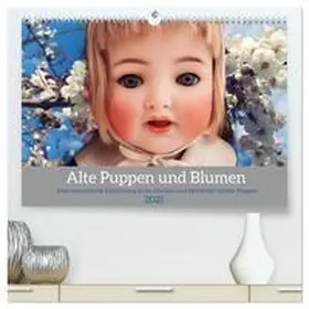 CALVENDO / WEIBKIWI |  Alte Puppen und Blumen (hochwertiger Premium Wandkalender 2025 DIN A2 quer), Kunstdruck in Hochglanz | Sonstiges |  Sack Fachmedien