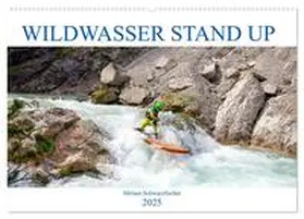 CALVENDO / Schwarzfischer |  Wildwasser Stand up (Wandkalender 2025 DIN A2 quer), CALVENDO Monatskalender | Sonstiges |  Sack Fachmedien