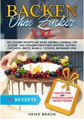 Braun |  Backen ohne Zucker XXL | eBook | Sack Fachmedien