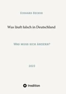 Becker |  Wer macht was falsch in Deutschland? | Buch |  Sack Fachmedien