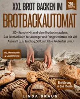 Braun |  XXL Brot backen im Brotbackautomat | Buch |  Sack Fachmedien