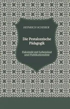 Scherer / Knöll |  Die Pestalozzische Pädagogik | Buch |  Sack Fachmedien