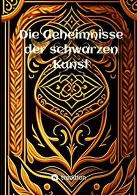 Wagner |  Die Geheimnisse der schwarzen Kunst | Buch |  Sack Fachmedien