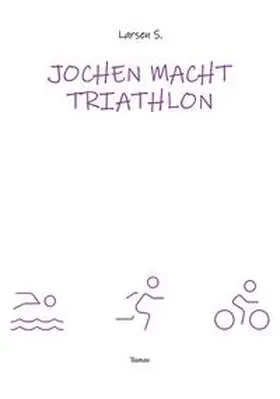 Sechert |  Jochen macht Triathlon | Buch |  Sack Fachmedien
