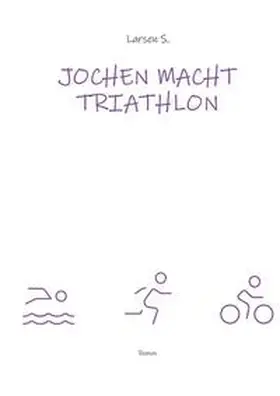 Sechert |  Jochen macht Triathlon | Buch |  Sack Fachmedien