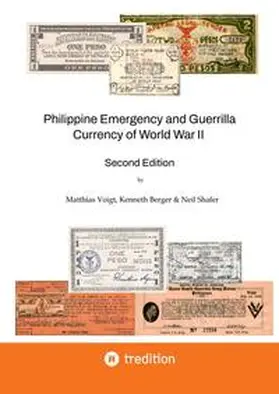 Voigt / Shafer / Berger |  Philippine Emergency and Guerrilla Currency of World War II - 2nd Edition | Buch |  Sack Fachmedien