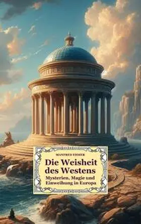 Ehmer |  Die Weisheit des Westens | Buch |  Sack Fachmedien