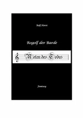Horst |  Rogolf der Barde, Live-Rollenspiel, Zwerge, Magier, Rituale, Laute, Dolche, Kurzschwert, Räucherwerk, Rügen, Verrat, Macht der Finsternis, Dämonen | eBook | Sack Fachmedien