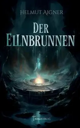 Aigner |  Der Ellnbrunnen | Buch |  Sack Fachmedien