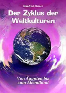 Ehmer |  Der Zyklus der Weltkulturen | eBook | Sack Fachmedien