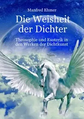 Ehmer |  Die Weisheit der Dichter | eBook | Sack Fachmedien