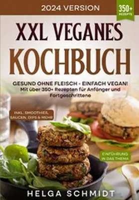 Schmidt |  XXL Veganes Kochbuch | eBook | Sack Fachmedien