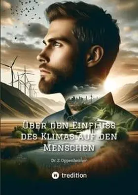 Beckerburg / Oppenheimer |  Über den Einfluss des Klimas auf den Menschen | Buch |  Sack Fachmedien