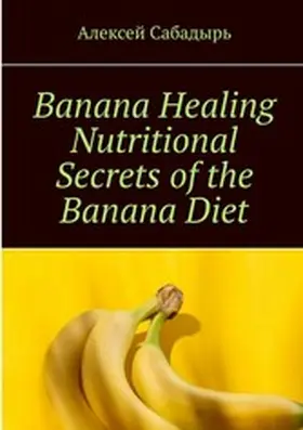 ???????? / tredition |  Banana Healing Nutritional Secrets of the Banana Diet | eBook | Sack Fachmedien