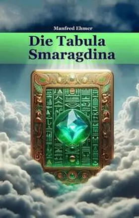 Ehmer |  Die Tabula Smaragdina | Buch |  Sack Fachmedien