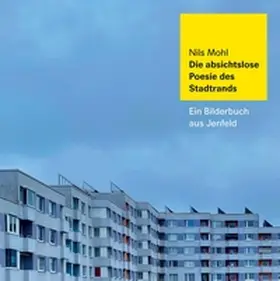 Mohl / Verlagsbude / Schweppe-Rother |  Die absichtslose Poesie des Stadtrands | Buch |  Sack Fachmedien