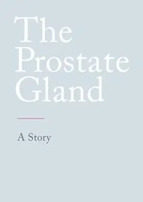 N. |  The Prostate Gland | Buch |  Sack Fachmedien