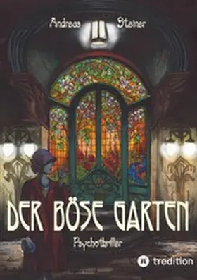 Steiner | Der böse Garten | E-Book | sack.de