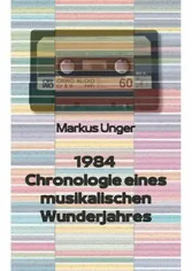 Unger |  1984 - Chronologie eines musikalischen Wunderjahres | eBook | Sack Fachmedien