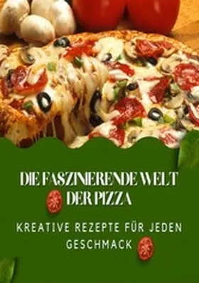Klein |  Die faszinierende Welt der Pizza | eBook | Sack Fachmedien