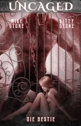 Stone |  Uncaged - Die Bestie | Buch |  Sack Fachmedien