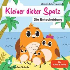 Schulz |  Der kleine dicke Spatz | Buch |  Sack Fachmedien