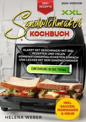 Weber |  XXL Sandwichmaker Kochbuch | Buch |  Sack Fachmedien