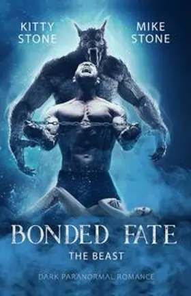 Stone |  Bonded Fate - The Beast | Buch |  Sack Fachmedien