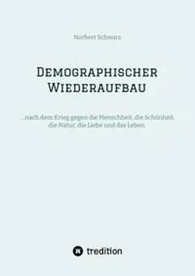 Schwarz |  Demographischer Wiederaufbau | Buch |  Sack Fachmedien