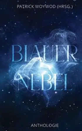 Rosenhahn / Woywod / Herdt |  Blauer Nebel | Buch |  Sack Fachmedien