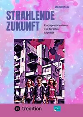 Manz |  Strahlende Zukunft | Buch |  Sack Fachmedien