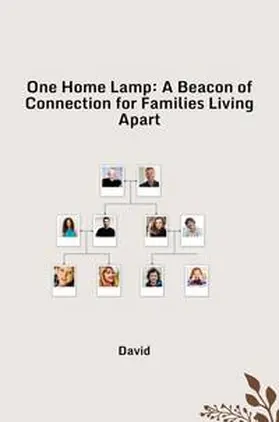 David |  One Home Lamp: A Beacon of Connection for Families Living Apart | Buch |  Sack Fachmedien