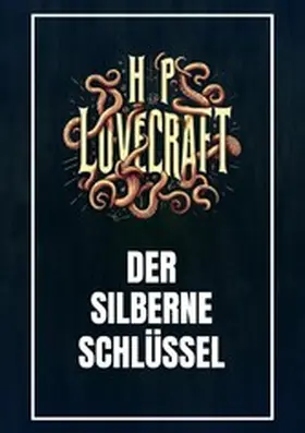 Lovecraft / Werner |  Der silberne Schlüssel | eBook | Sack Fachmedien