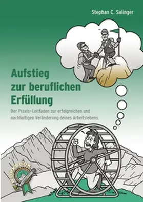 Salinger |  Aufstieg zur beruflichen Erfüllung, berufliche Neuorientierung, Berufung finden, berufliche Veränderung. | Buch |  Sack Fachmedien