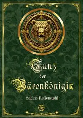 Reifenstahl |  Tanz der Bärenkönigin | Buch |  Sack Fachmedien