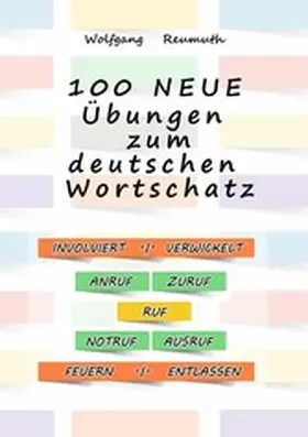 Reumuth |  100 neue Übungen zum deutschen Wortschatz | eBook | Sack Fachmedien