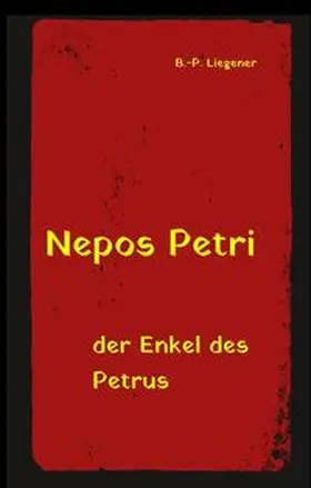 Liegener |  Nepos Petri | Buch |  Sack Fachmedien
