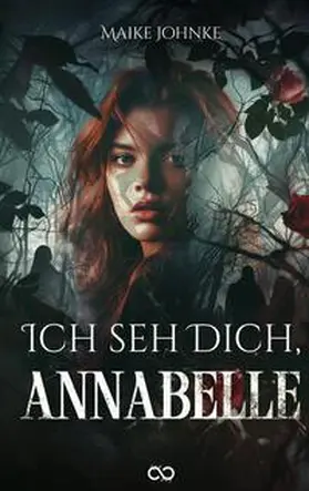 Johnke |  Ich seh Dich, Annabelle | Buch |  Sack Fachmedien